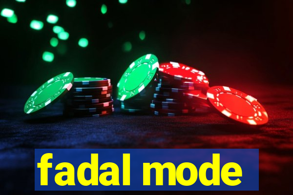 fadal mode